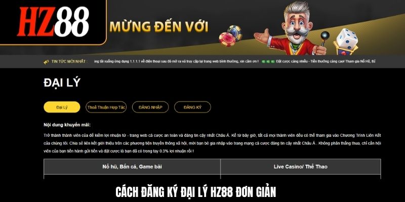 Cách đăng ký đại lý HZ88 đơn giản