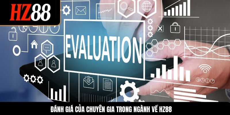 Đánh giá của chuyên gia trong ngành về HZ88