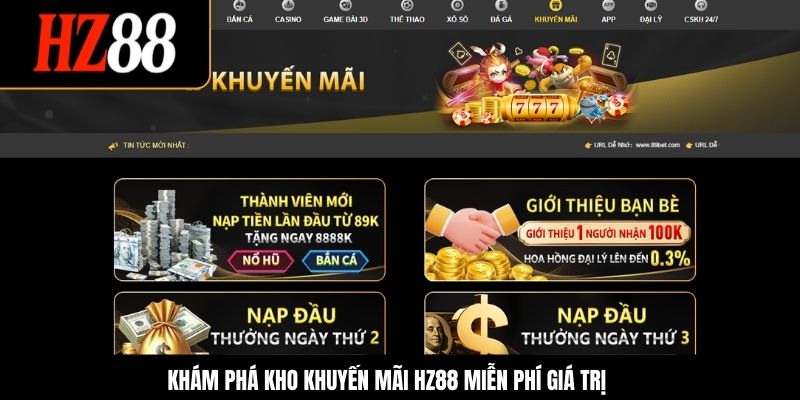 Khám phá kho khuyến mãi HZ88 miễn phí giá trị