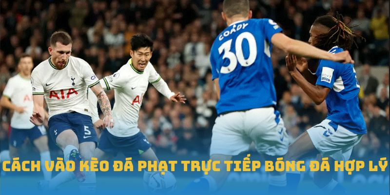 Cách vào kèo đá phạt trực tiếp bóng đá hợp lý